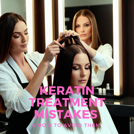 Common Mistakes Stylists Make During Keratin Treatments – and How to Avoid Them